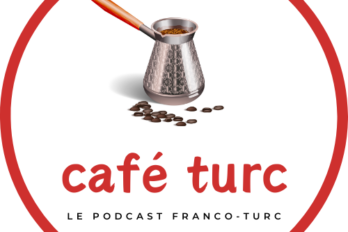 Café turc ; Franko-türk podcast’i