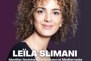 Yazar Leïla Slimani ile Yuvarlak Masa Toplantısı : “Kadınlar, kimlik ve Akdeniz”