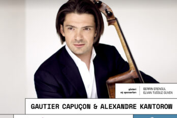 İSTANBUL MÜZİK FESTİVALİ – GAUTIER CAPUÇON & ALEXANDRE KANTOROW