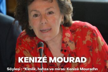 Söyleşi : “Kimlik, hafıza ve miras: Kenizé Mourad’ın eserlerinin ana temaları”