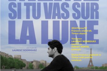 SİNEMA-SÖYLEŞİ: MÊME SI TU VAS SUR LA LUNE