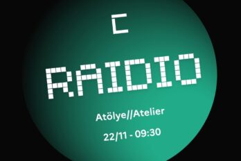 2025 DİJİTAL KASIM – “RAIDIO & TRANSLATION” ATÖLYESİ