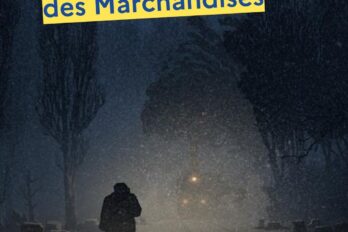SİNEMA – LA PLUS PRÉCIEUSE DES MARCHANDISES