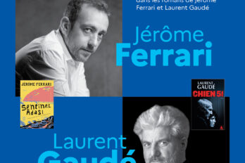 EDEBİYAT SÖYLEŞİSİ – JÉRÔME FERRARI & LAURENT GAUDÉ