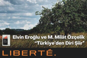 TÜRKİYE’DEN DİRİ ŞİİR ǀ Elvin Eroğlu ve M. Milât Özçelik