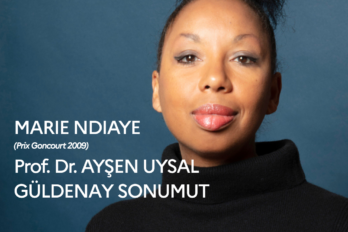 YUVARLAK MASA ǀ Marie NDIAYE, Güldenay SONUMUT ve Prof.Dr. Ayşen UYSAL