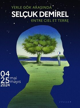 EXPOSITION Ι Selçuk Demirel : ENTRE CIEL ET TERRE