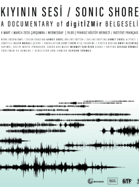 PROJECTION ǀ Kıyının Sesi : digitİZMir