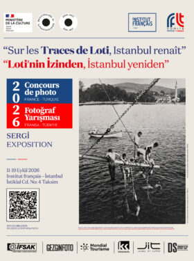 EXPOSITION DE PHOTOGRAPHIE – SUR LES TRACES DE LOTI, ISTANBUL RENAIT